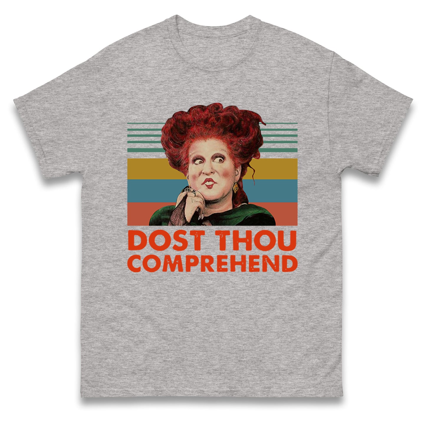 Dost Thou Comprehend t shirt
