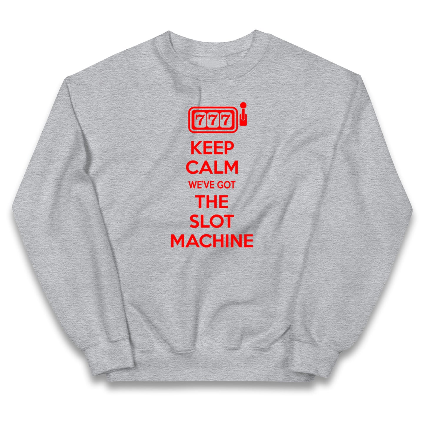 Keep Calm We've Got The Slot Machine Kids Jumper