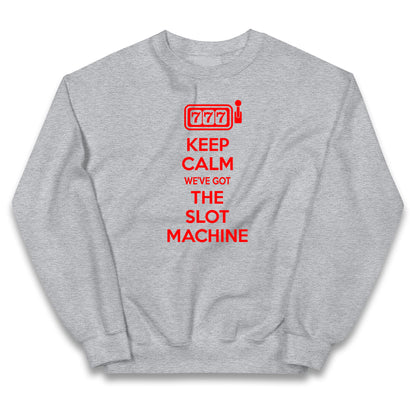 Keep Calm We've Got The Slot Machine Kids Jumper