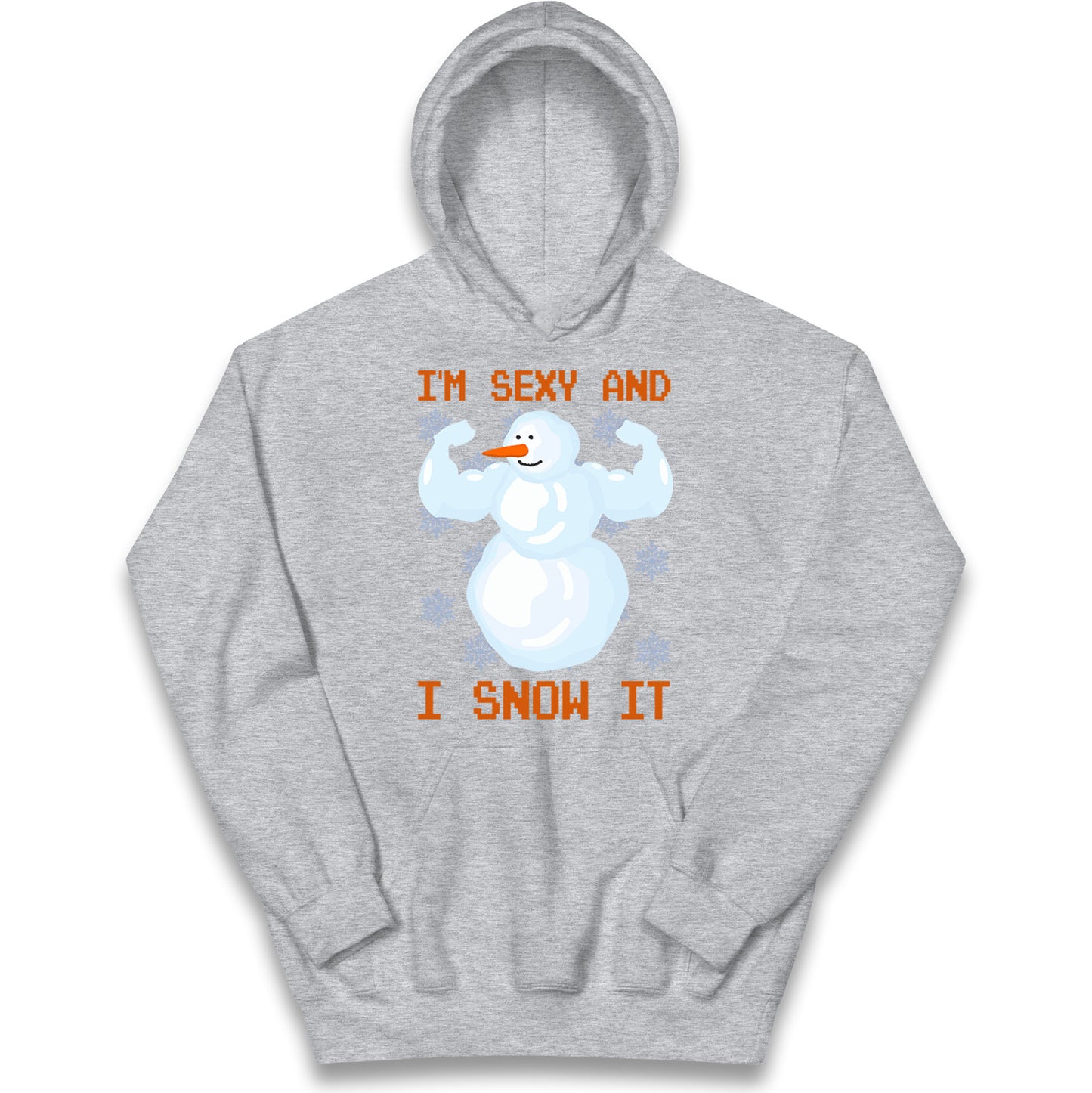 Im Sexy And I Snow  It Strong Snowman Christmas Kids Hoodie