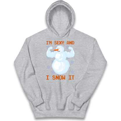 Im Sexy And I Snow  It Strong Snowman Christmas Kids Hoodie