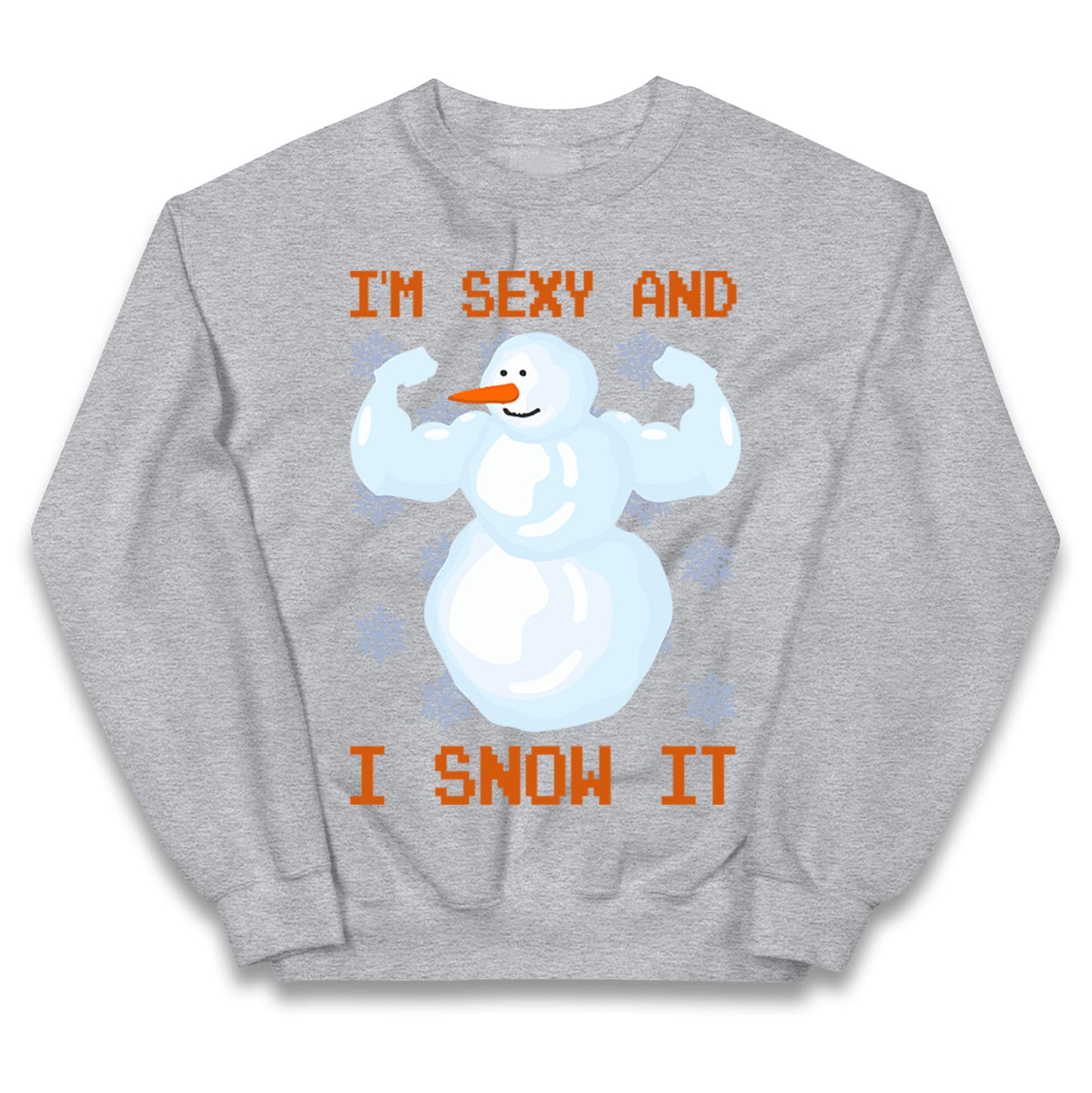 Im Sexy And I Snow  It Strong Snowman Christmas Kids Jumper