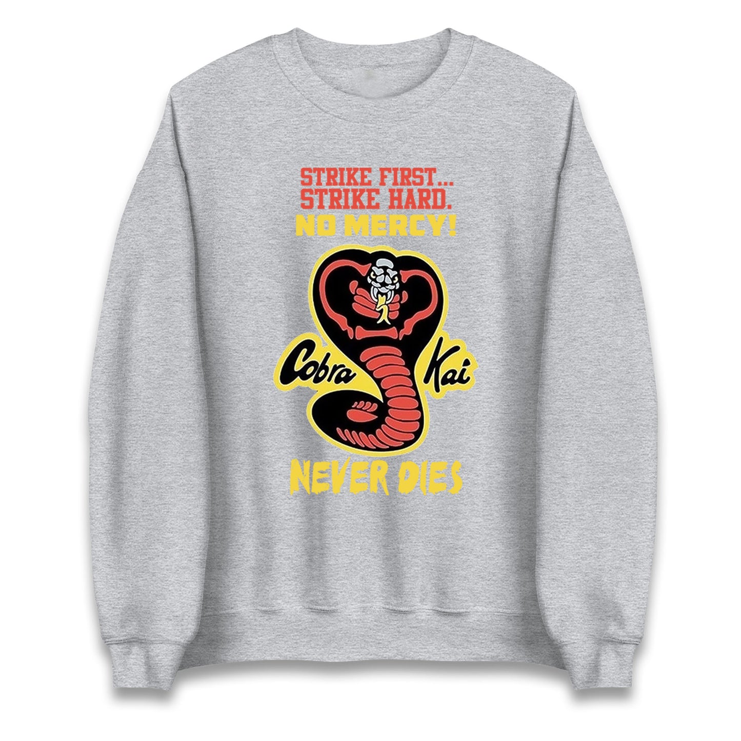 Cobra Kai Never dies Unisex Sweatshirt
