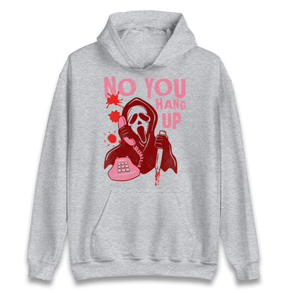 Ghost Face No You Hang Up Halloween Hoodie
