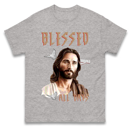 Blessed All Days t shirt
