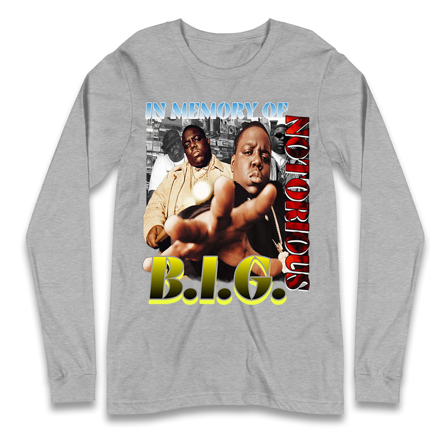 In memory of Notorious B.I.G. Long Sleeve Shirt