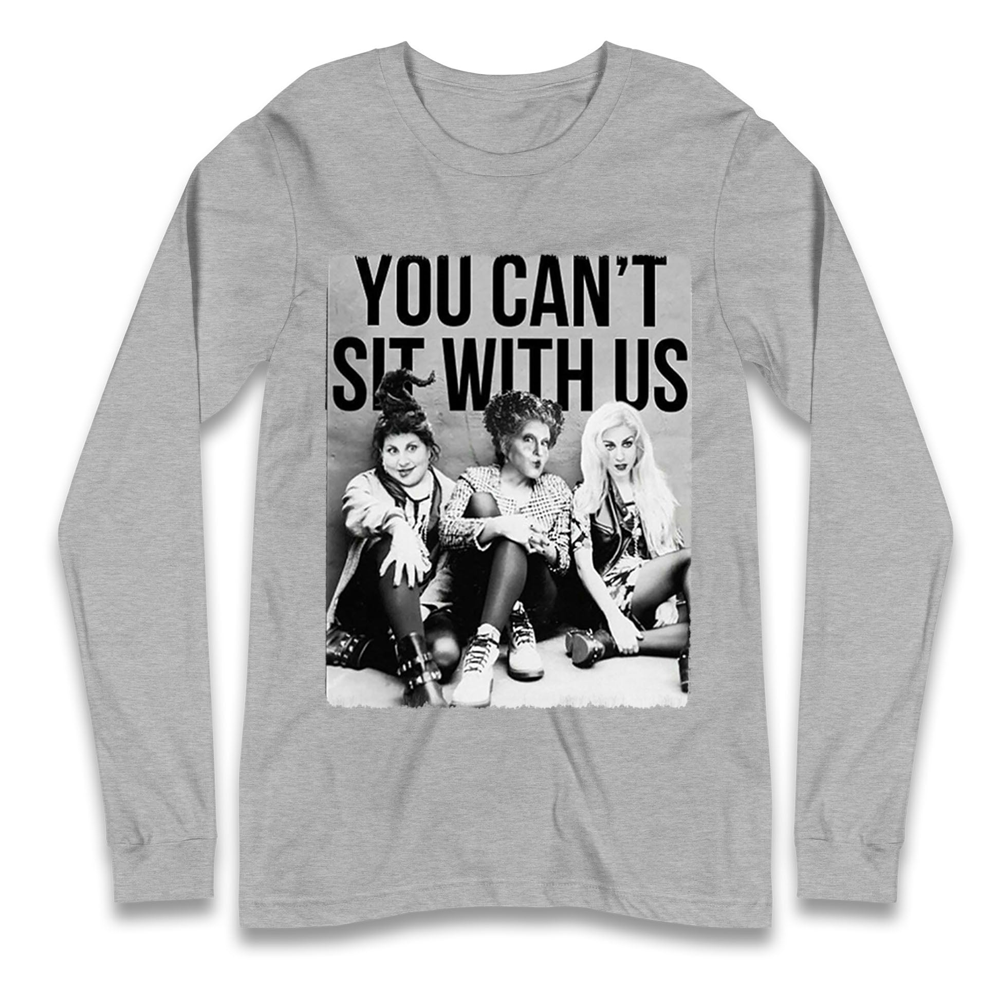 The Sanderson Sisters You Cant Sit With Us Halloween T Shirt
