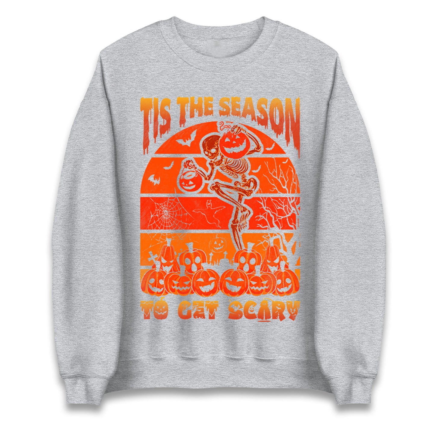 Tis The Season To Get Scary Halloween Sweatshirt
