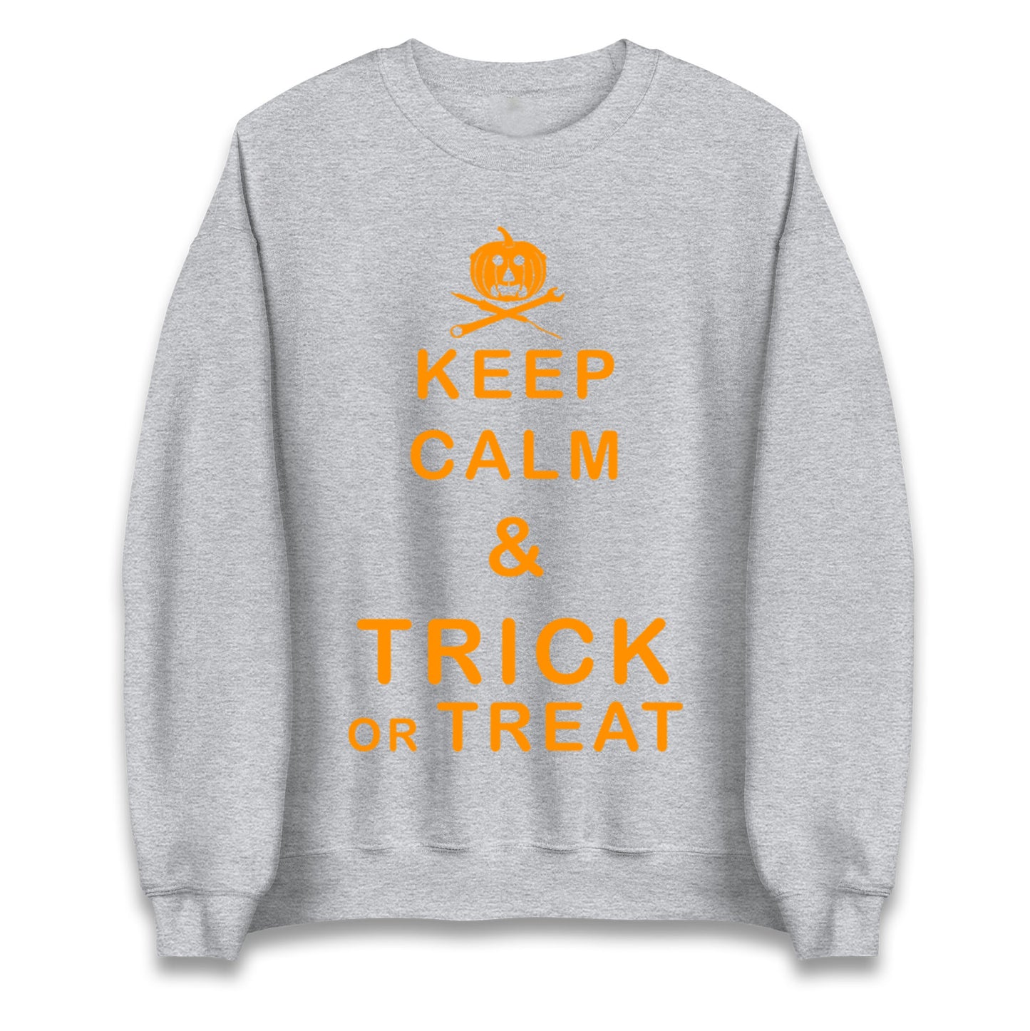 Keep Calm And Trick Or Treat Halloween Sweatshirt
