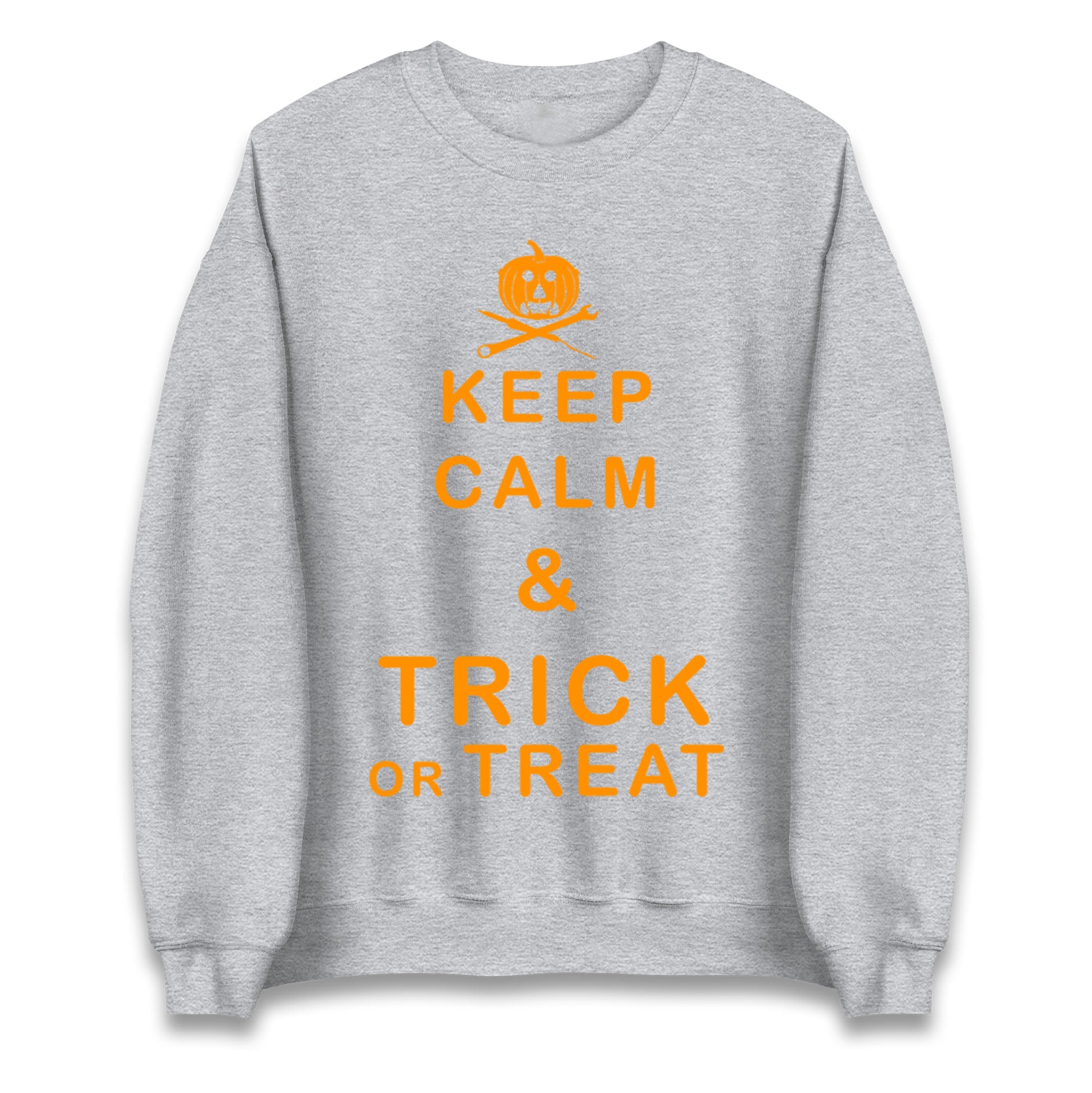 Keep Calm And Trick Or Treat Halloween Sweatshirt
