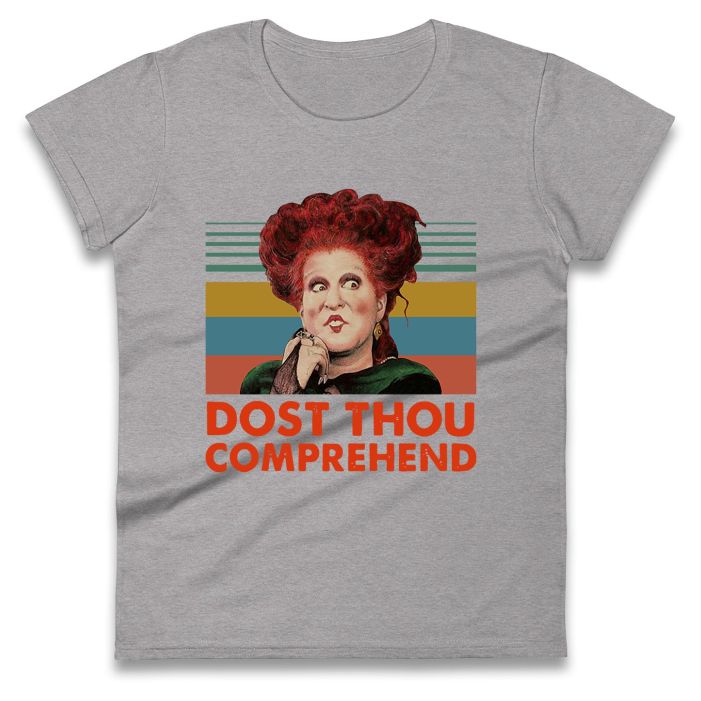 Dost Thou Comprehend t shirt
