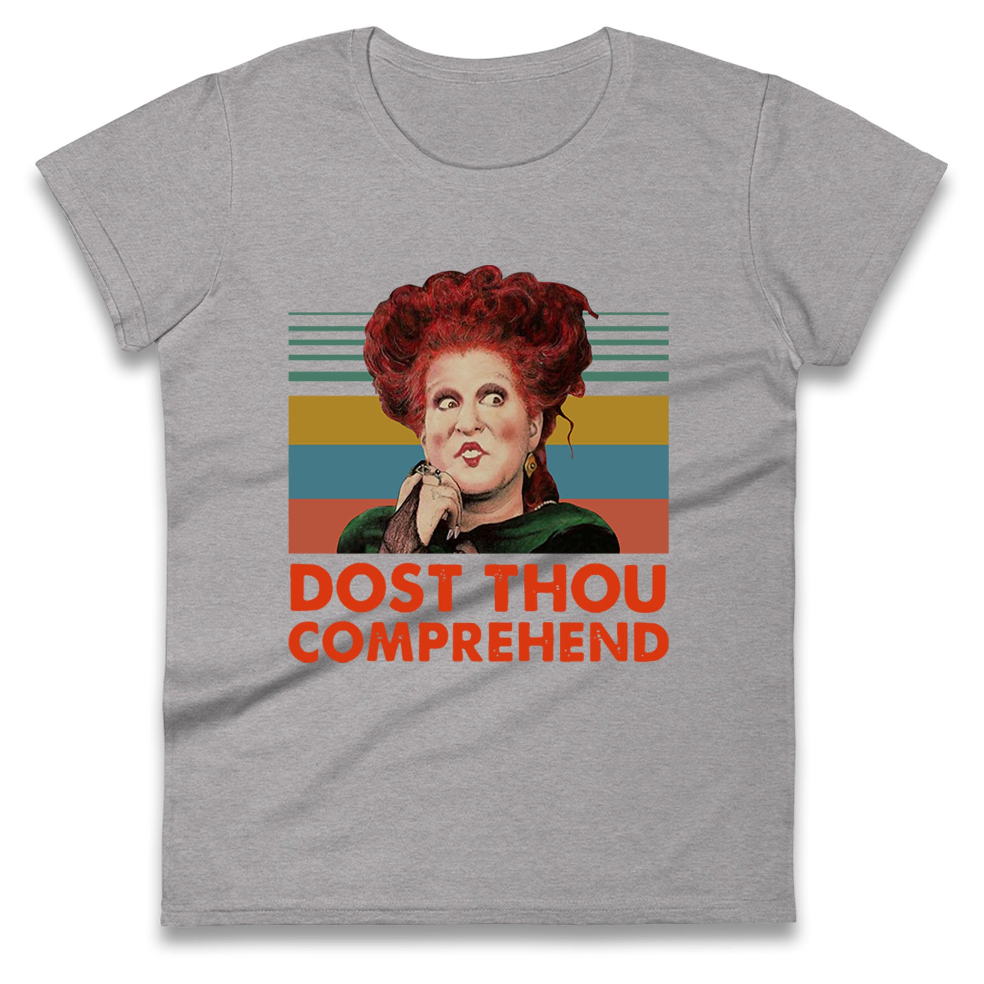 Dost Thou Comprehend t shirt
