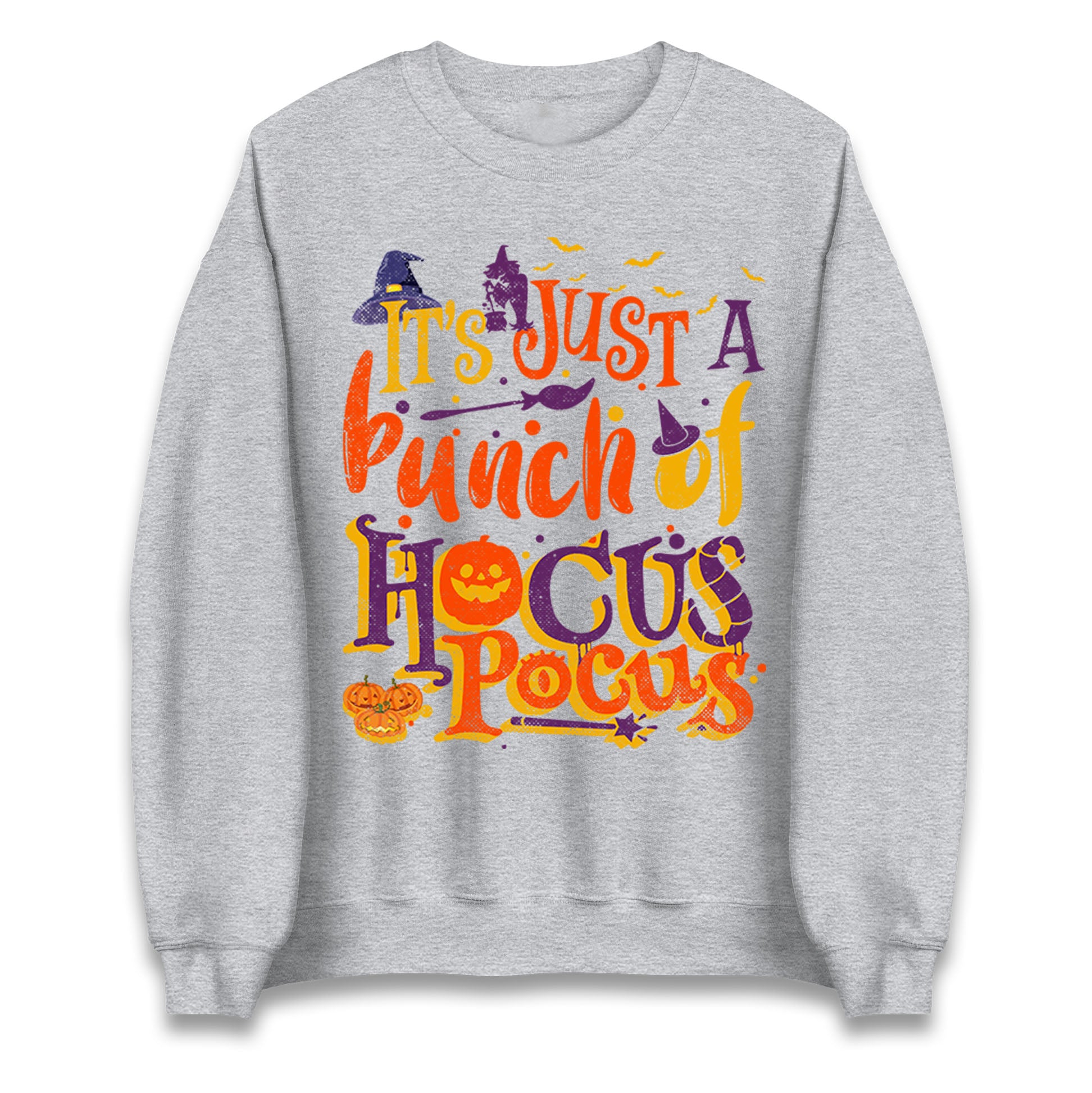 Its Just A Bunch Of Hocus Pocus Halloween Sweatshirt
