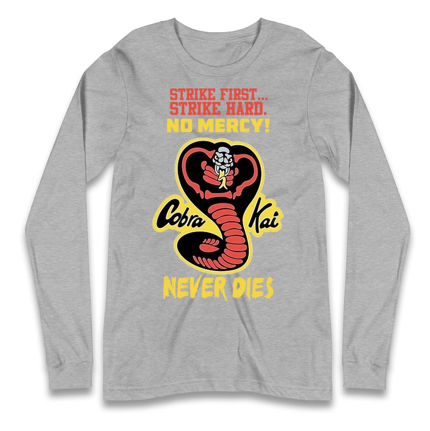 Cobra Kai Never dies Long Sleeve T Shirt