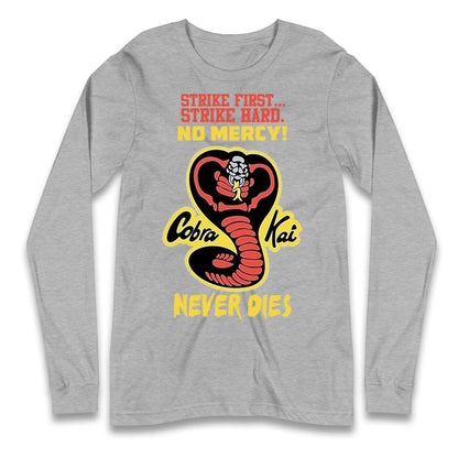 Cobra Kai Never dies Long Sleeve T Shirt