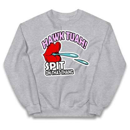 Hawk Tuah Spit on That Thang Kids Jumper