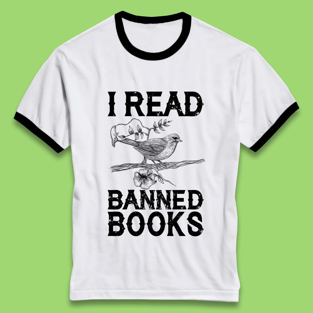 I Read Banned Books Ringer T-Shirt