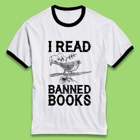 I Read Banned Books Ringer T-Shirt