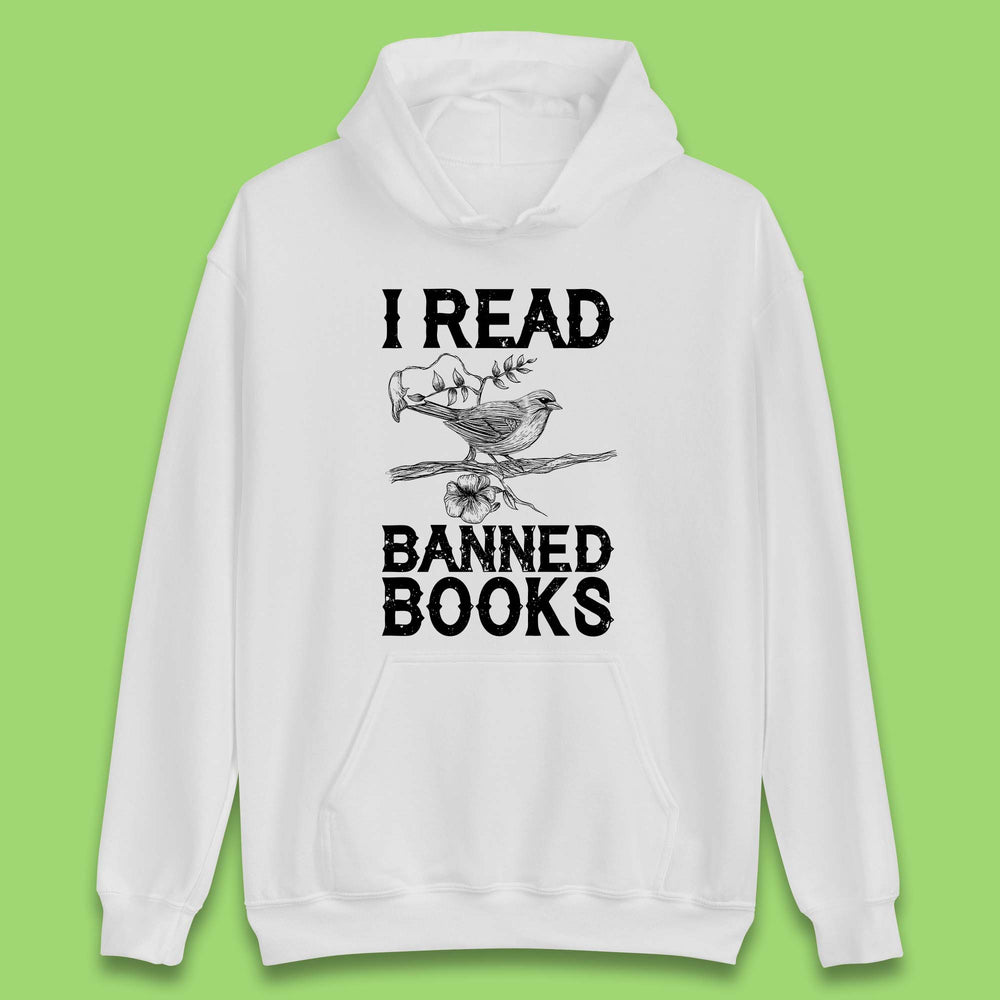 I Read Banned Books Unisex Hoodie