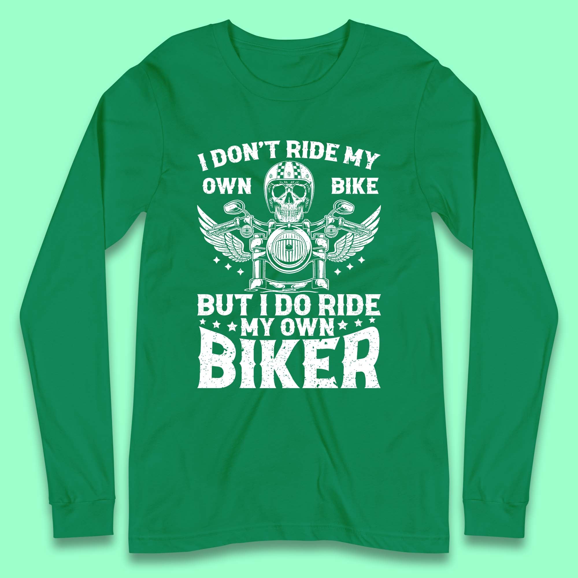 Motorcyclist Quotes Long Sleeve T-Shirt