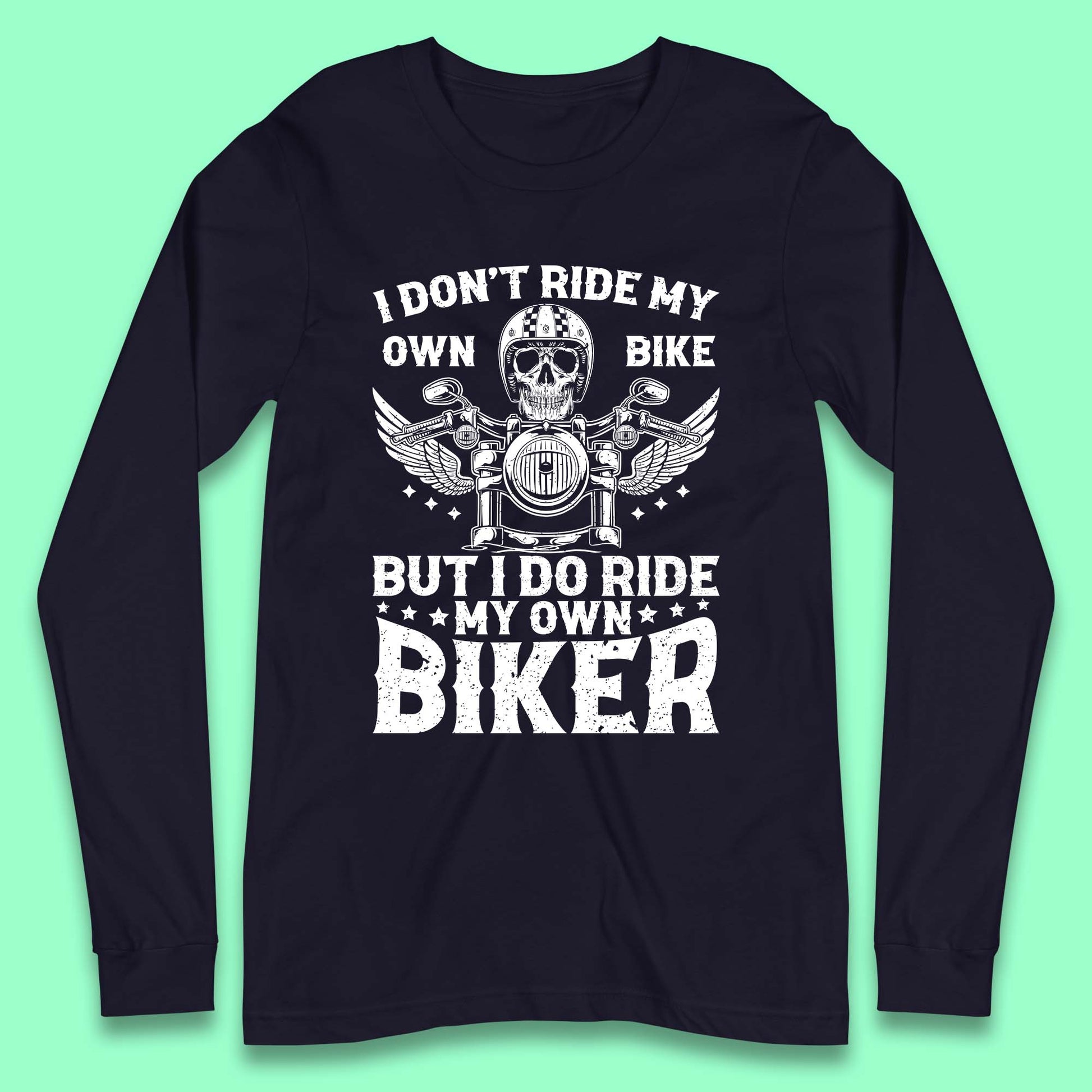 Motorcyclist Quotes Long Sleeve T-Shirt