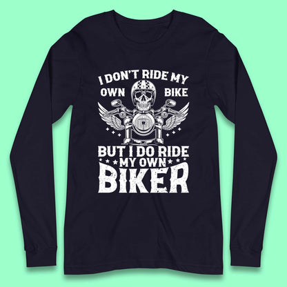 Motorcyclist Quotes Long Sleeve T-Shirt