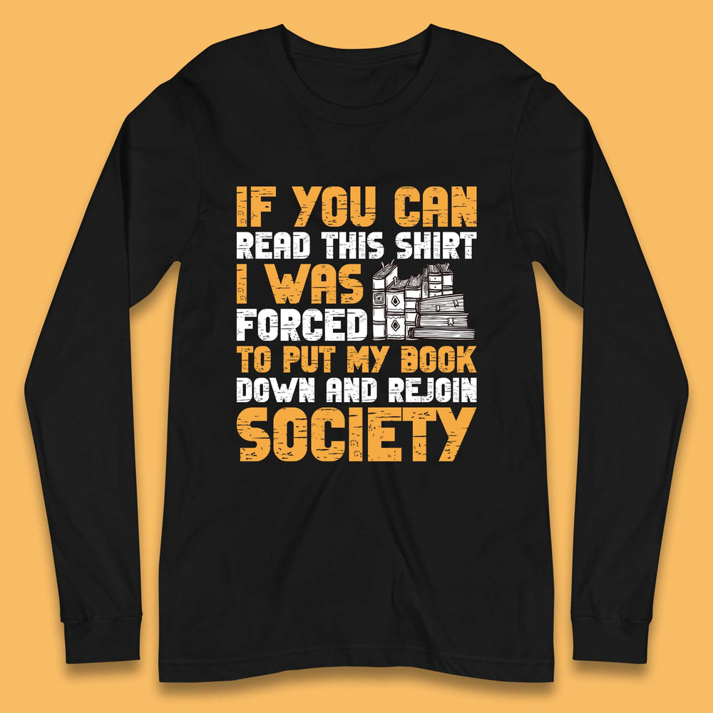 Funny Book Lovers Saying  Long Sleeve T-Shirt