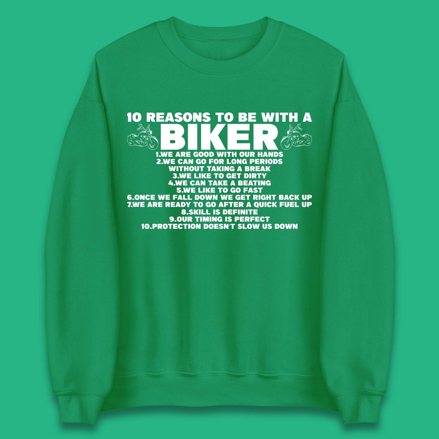 10 Reasons To BE With a Biker Sweatshirt