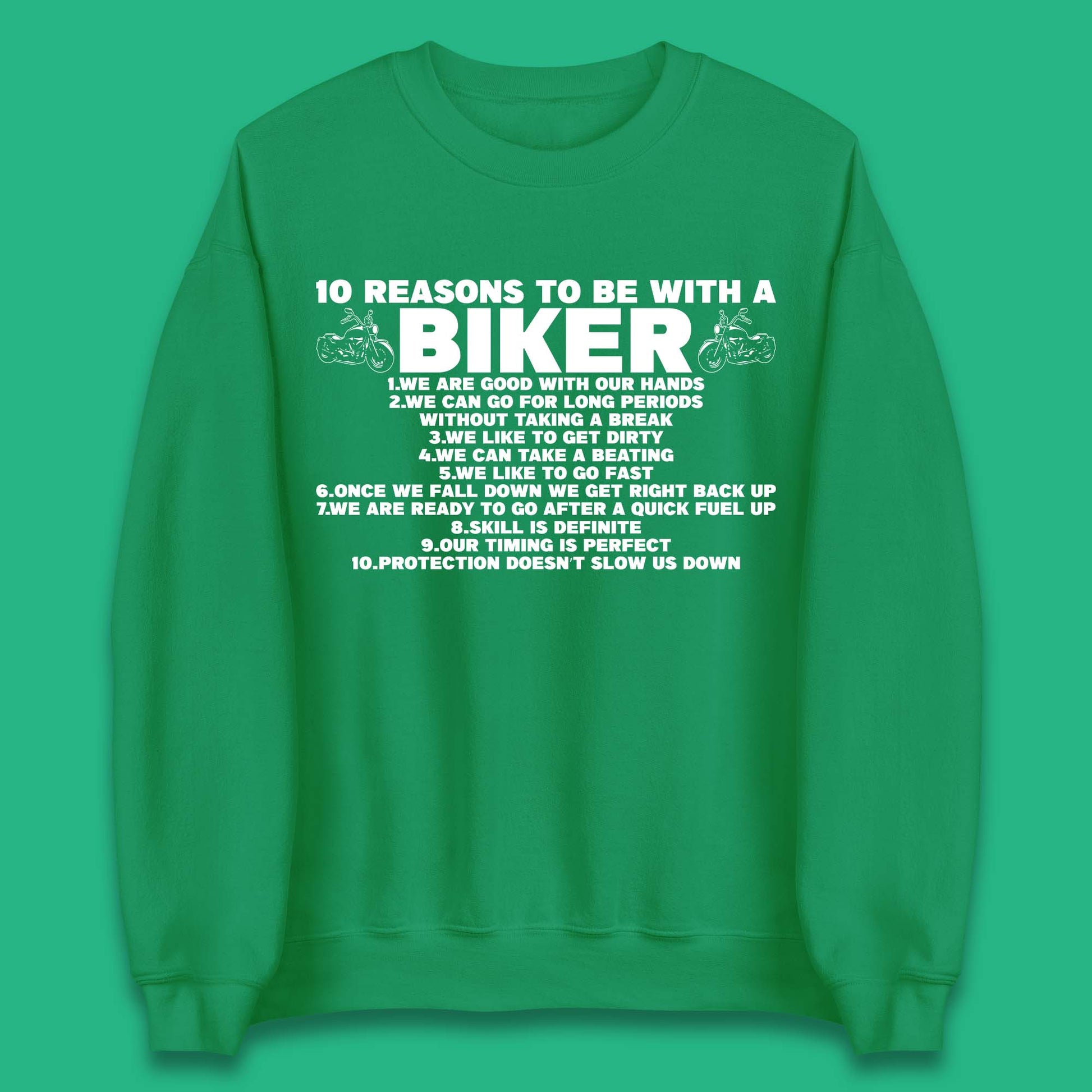 10 Reasons To BE With a Biker Sweatshirt