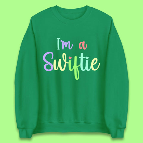 I'm a Swiftie Unisex Sweatshirt