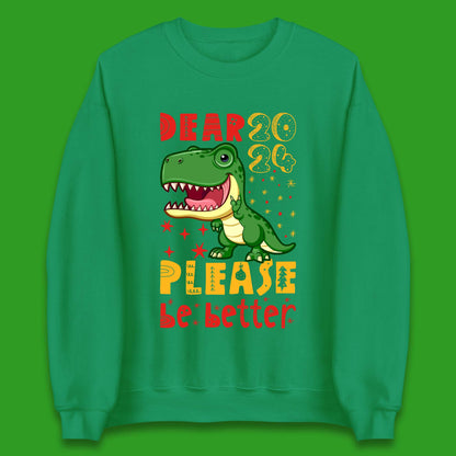 Dear 2024 Please Be Better Unisex Sweatshirt