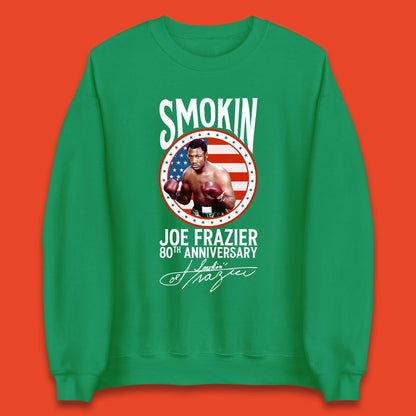 Smokin Joe Frazier 80th Anniversary Unisex Sweatshirt
