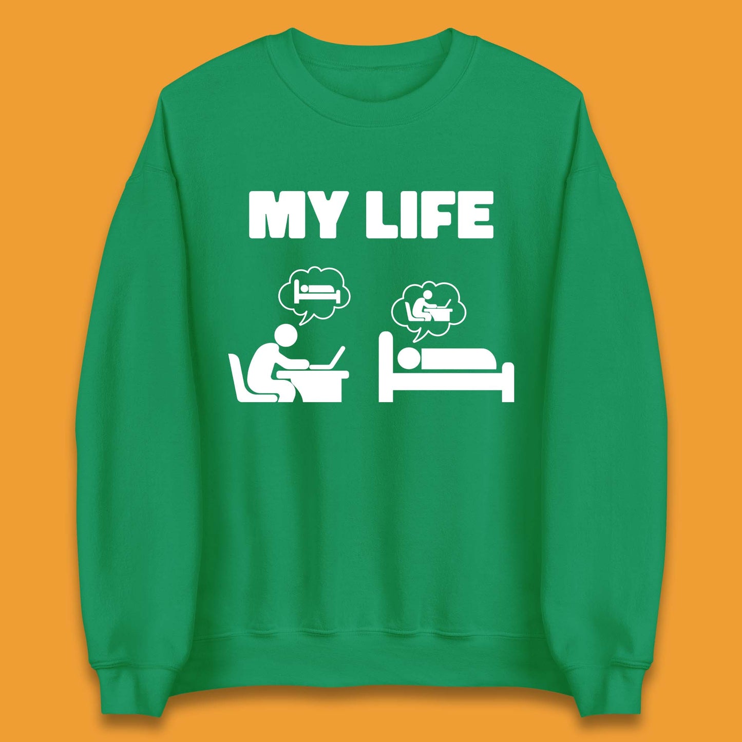 My Life Unisex Sweatshirt