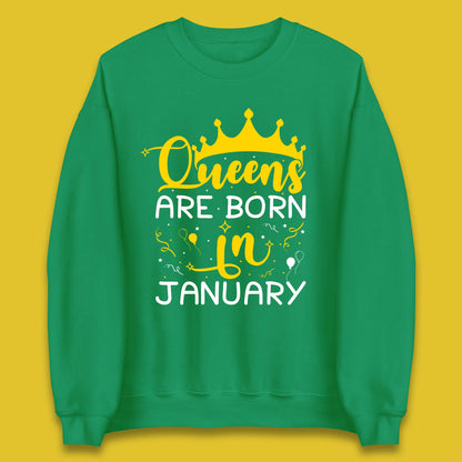 Queens Are Born In January Unisex Sweatshirt
