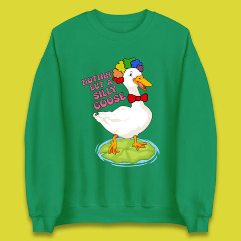 Nothin But A Silly Goose Unisex Sweatshirt
