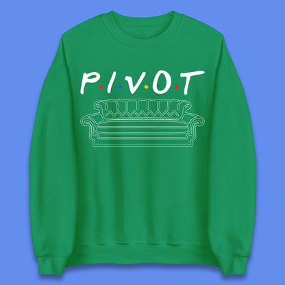 Friends Pivot Unisex Sweatshirt