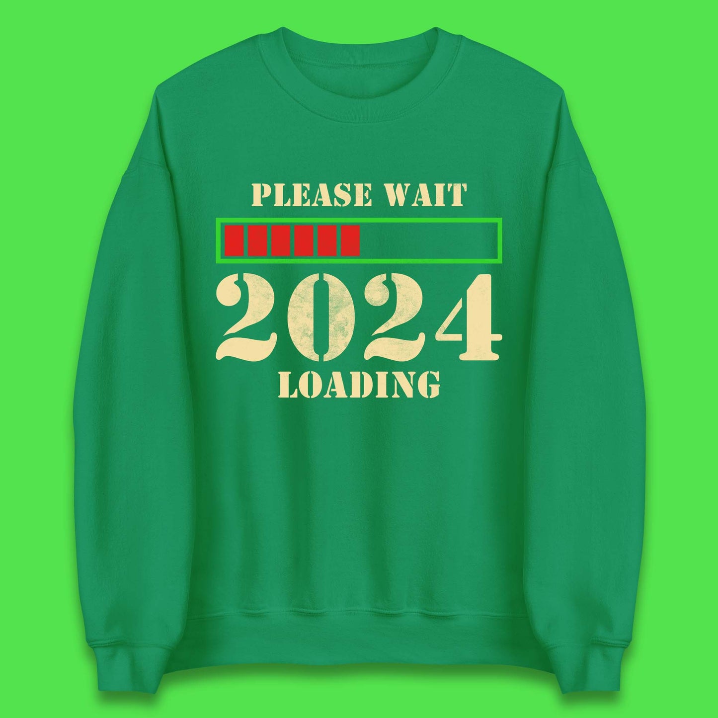 Please Wait 2024 Loading Unisex Sweatshirt