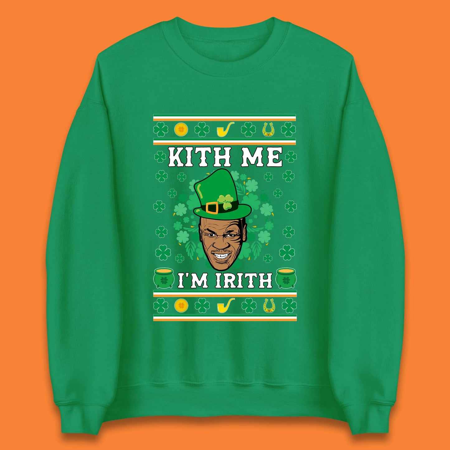 Kith Me I'm Irith Unisex Sweatshirt