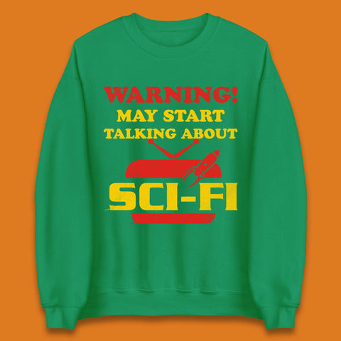 Warning Talking About Sci-Fi Unisex Sweatshirt