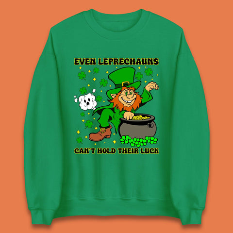Leprechauns Can't Hold Their Luck Unisex Sweatshirt