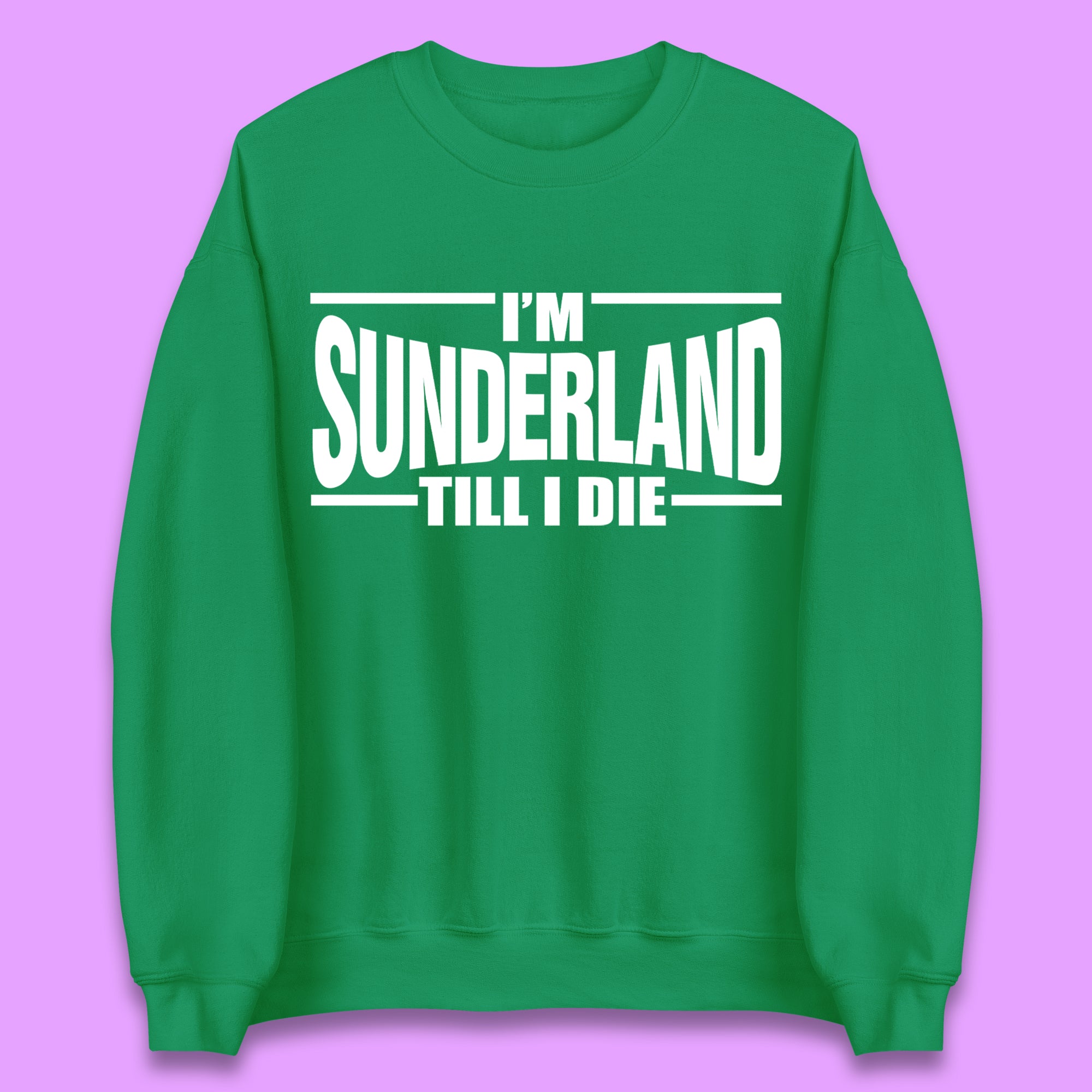 Sunderland Till I Die Unisex Sweatshirt