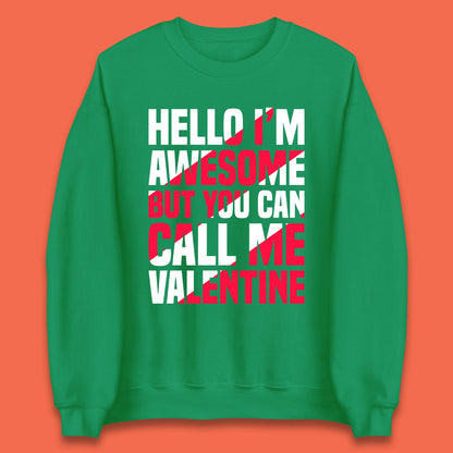Call Me Valentine Unisex Sweatshirt