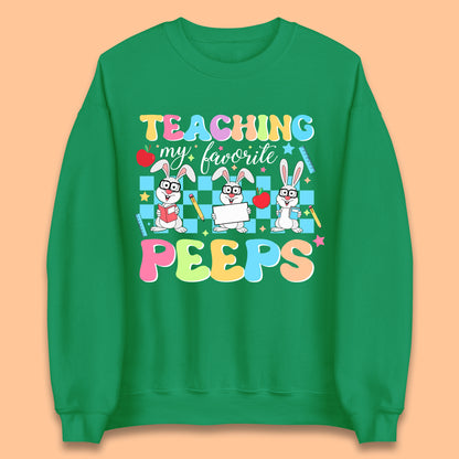 Teaching My Favourite Peeps Unisex Sweatshirt