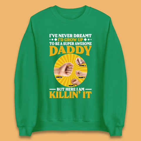 Personalised To Be A Super Awesome Daddy Unisex Sweatshirt