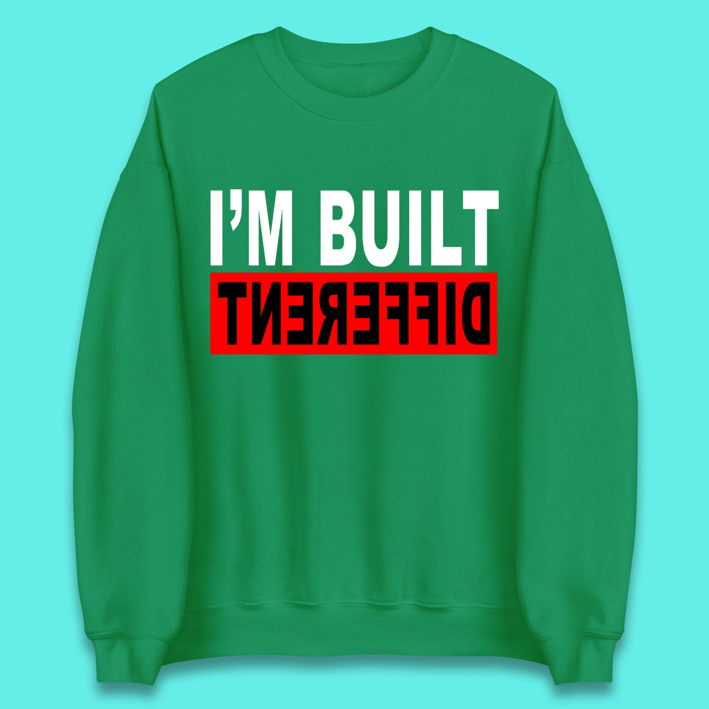 Built Different Unisex Sweatshirt
