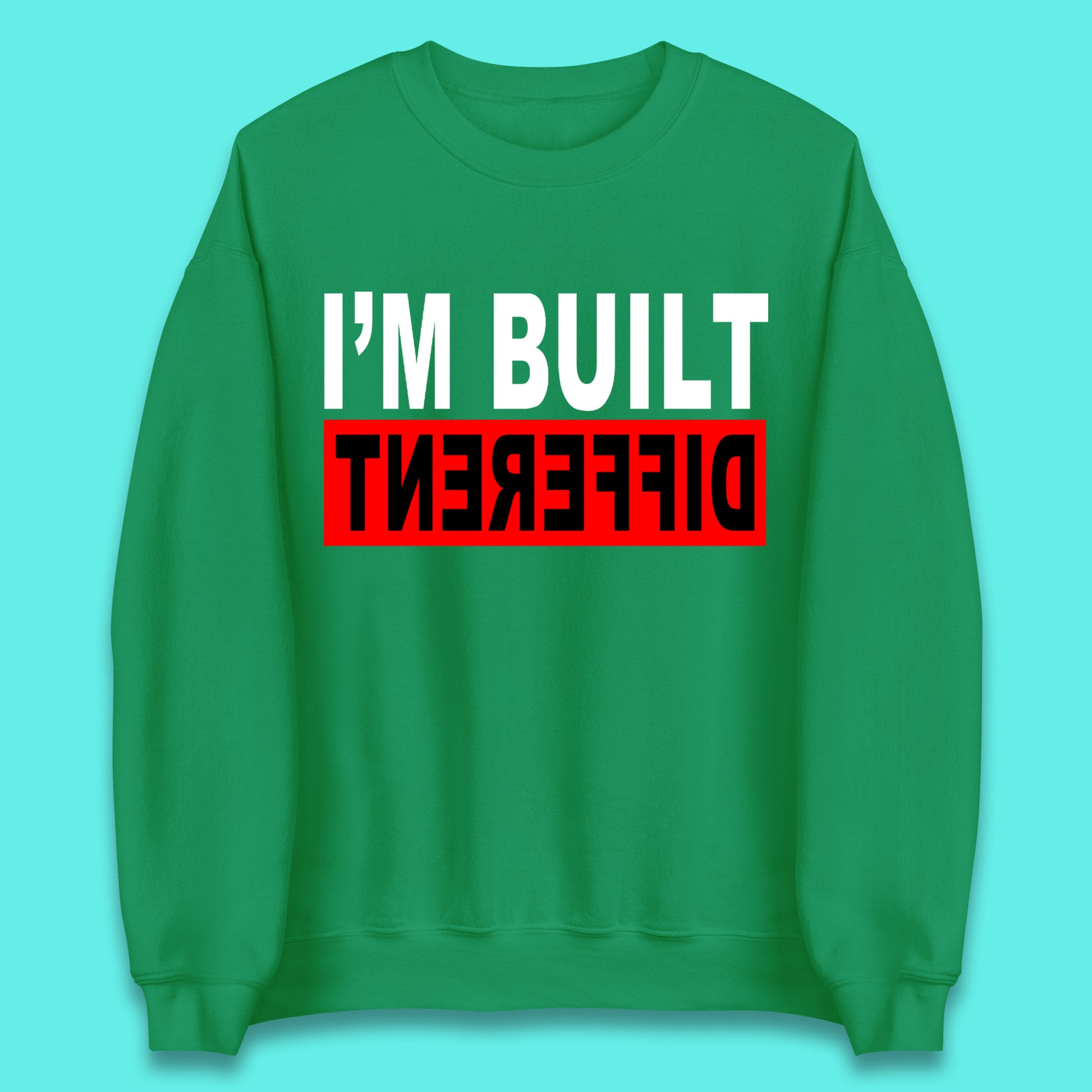 Built Different Unisex Sweatshirt