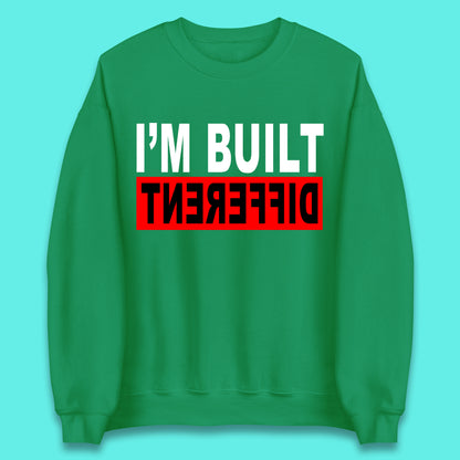 Built Different Unisex Sweatshirt