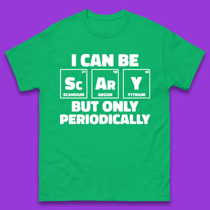 I Can Be Scary Mens T-Shirt
