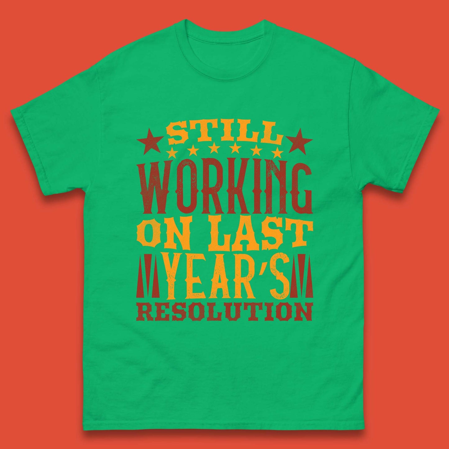 Last Years Resolution Mens T-Shirt