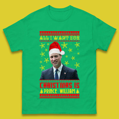 Want Prince William For Christmas Mens T-Shirt